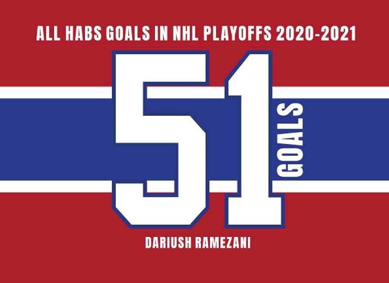 51 Goals: The sketches of all Montreal Canadiens goals in NHL 2021 Playoff games by Dariush Ramezani