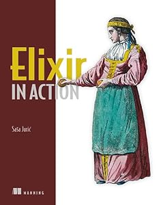 Elixir in Action by Saša Juric