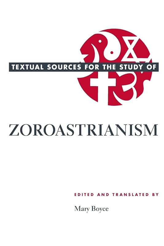 Textual Sources for the Study of Zoroastrianism (Textual Sources for the Study of Religion) by Mary Boyce