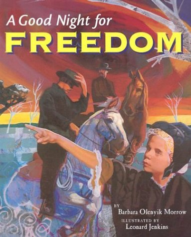 A Good Night for Freedom by Barbara Olenyik Morrow