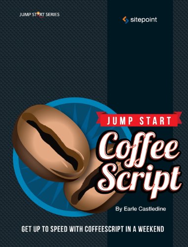 Jump Start CoffeeScript by Earle Castledine
