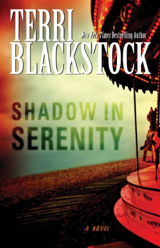 Shadow in Serenity by Terri Blackstock