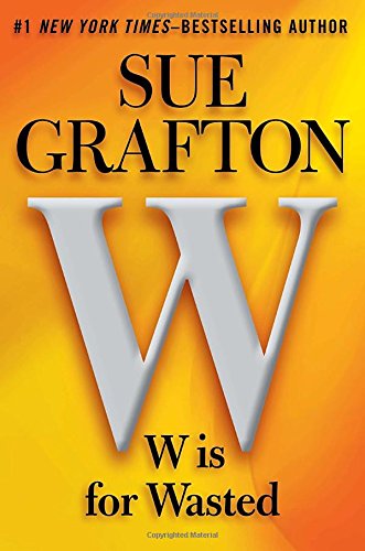 W is for Wasted by Sue Grafton