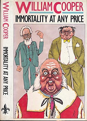 Immortality at Any Price: A Novel by William Cooper