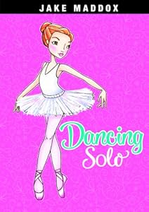 Dancing Solo by Jake Maddox