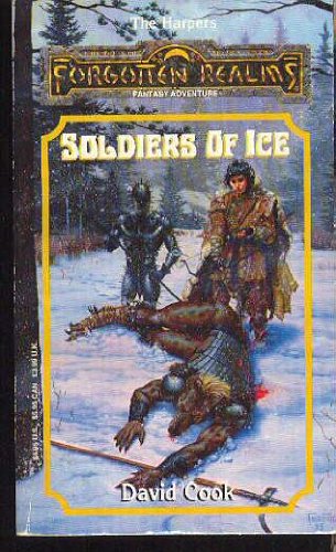 Soldiers of Ice (Forgotten Realms - The Harpers, No 7) by David Cook