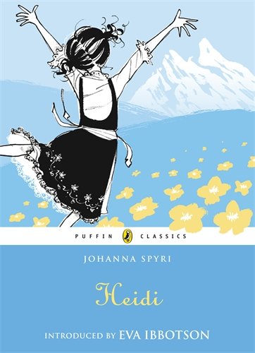 Heidi by Johanna Spyri  ,