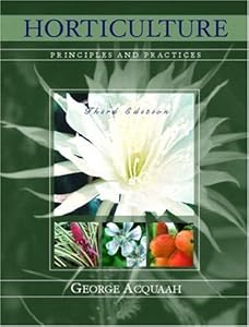 Horticulture: Principles and Practices by George Acquaah