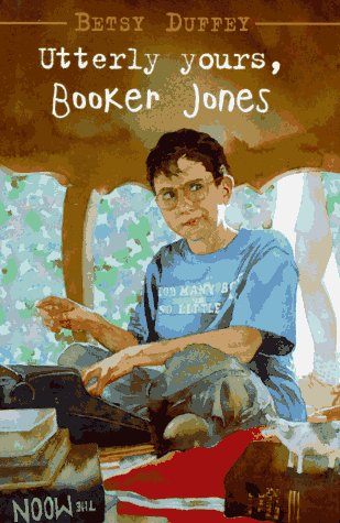 Utterly Yours, Booker Jones by Betsy Duffey