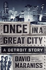Once in a Great City: A Detroit Story