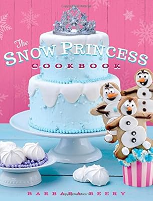 The Snow Princess Cookbook