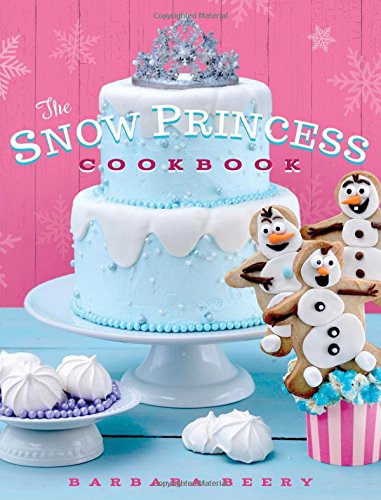 The Snow Princess Cookbook by Barbara Beery