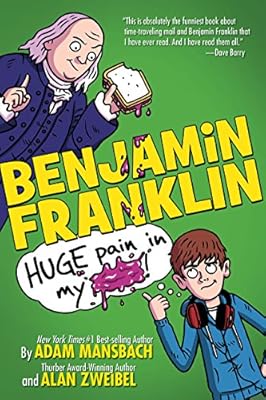 Benjamin Franklin: Huge Pain in my...