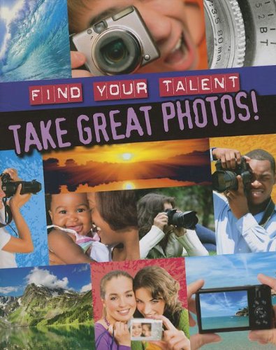 Take Great Photos! by Adam Sutherland