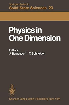 Physics in One Dimension: Proceedings of an International Conference Fribourg, Switzerland, August 25–29, 1980 (Springer Series in Solid-State Sciences)