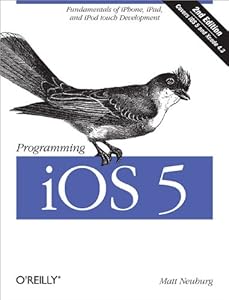 Programming iOS 5: Fundamentals of iPhone, iPad, and iPod touch Development