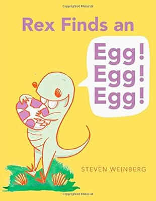Rex Finds an Egg! Egg! Egg!
