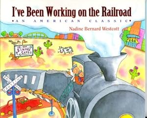 I've Been Working on the Railroad: An American Classic