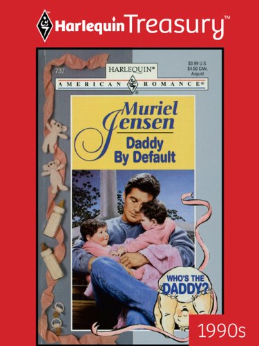 DADDY BY DEFAULT (Who's the Daddy? Book 1) by Muriel Jensen