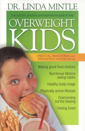 Overweight Kids by Linda Mintle