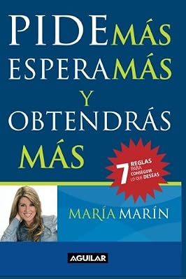 Pide m&aacute;s, espera m&aacute;s y obtendr&aacute;s m&aacute;s