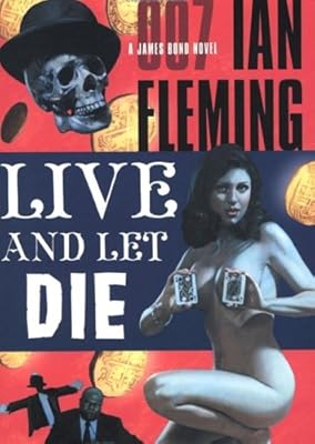 Live and Let Die (A James Bond Novel)