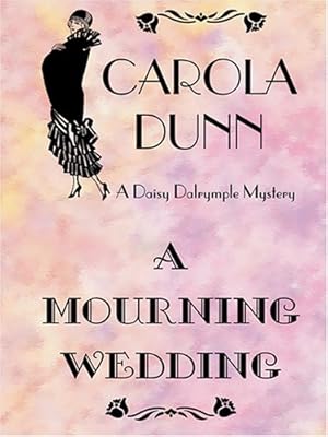 A Mourning Wedding (Daisy Dalrymple Mysteries, No. 13)