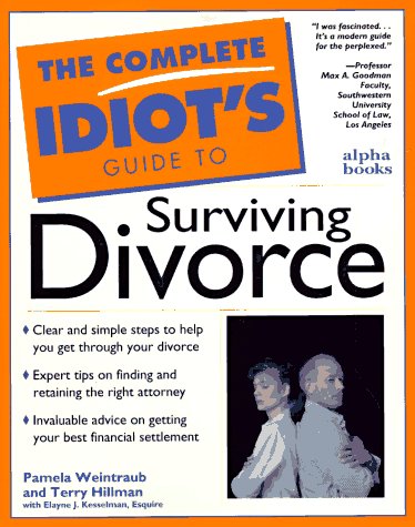 The Complete Idiot's Guide to Surviving Divorce by Pamela Wwintraub