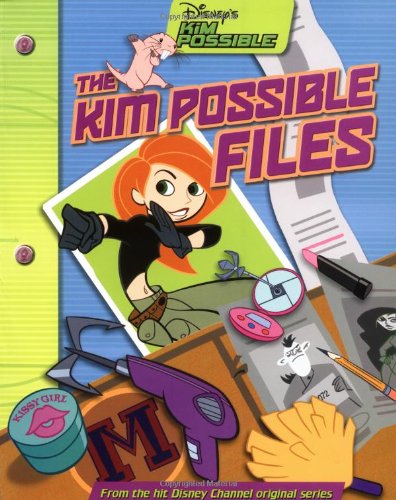 Disney's - The Kim Possible Files (Disney's Kim Possible) by Rich Mintzer