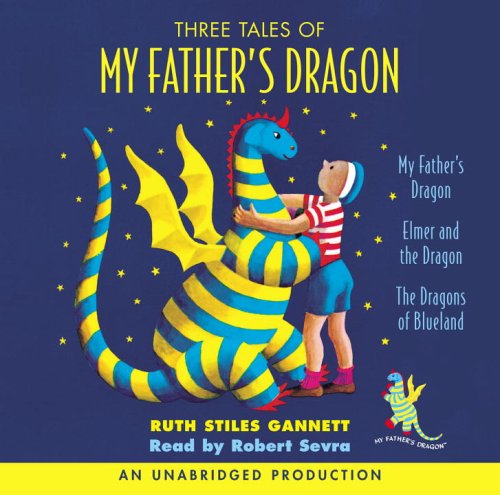 Three Tales of My Father's Dragon by Ruth Stiles Gannett