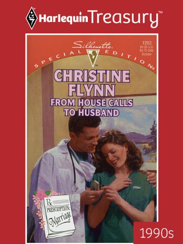 From House Calls To Husband by Christine Flynn