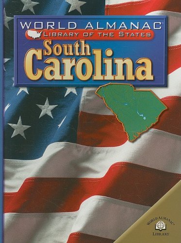 South Carolina: The Palmetto State (World Almanac Library of the States) by Ann Volkwein