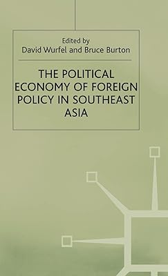The Political Economy of Foreign Policy in Southeast Asia (International Political Economy Series)
