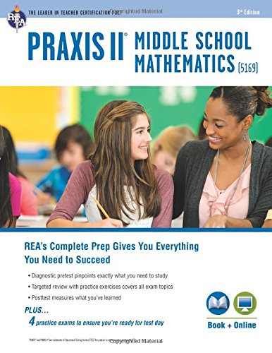 

PRAXIS II Middle School Mathematics (5169) Book + Online (PRAXIS Teacher Certification Test Prep)