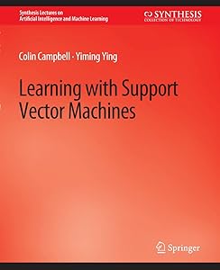 Learning with Support Vector Machines (Synthesis Lectures on Artificial Intelligence and Machine Learning)