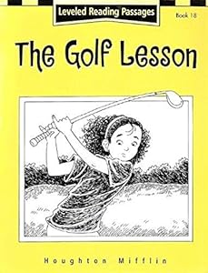 Houghton Mifflin Reading: The Nation's Choice: Guided Reading Level 4 The Golf Lesson
