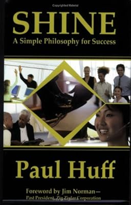 Shine: a Simple Philosophy for Success