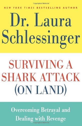 Surviving a Shark Attack by Laura Schlessinger