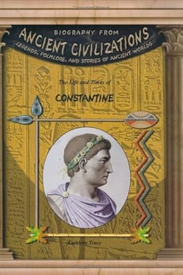 The Life &amp; Times Of Constantine