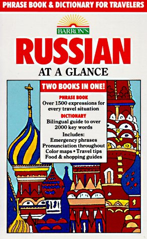 Russian at a Glance: Phrase Book and Dictionary for Travelers (English and Russian Edition) by Thomas R. Beyer
