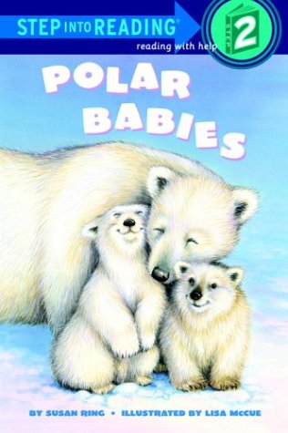 Polar Babies (Step-Into-Reading, Step 2) by Susan Ring