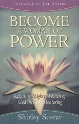 Become a Woman of Power: Releasing Mighty Women of God