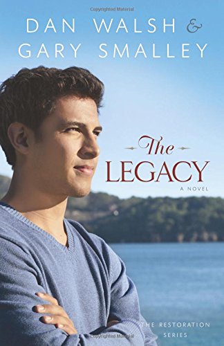 The Legacy: A Novel by Dan Walsh