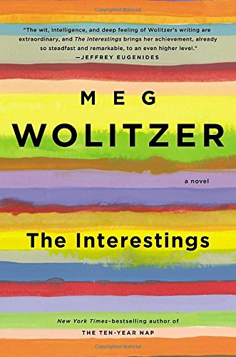 The Interestings: A Novel by Meg Wolitzer
