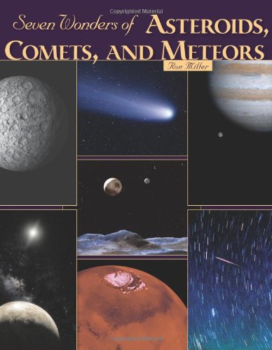 Seven Wonders of Asteroids, Comets, and Meteors by Ron Miller