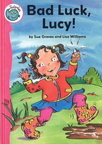 Bad Luck, Lucy! (Tadpoles) by Sue Graves