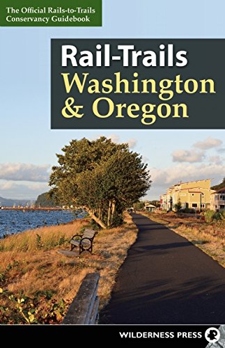 Rail-Trails Washington and Oregon by Rails-to-Trails-Conservancy