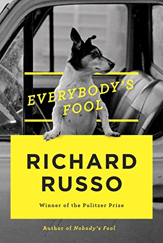 Everybody's Fool: A novel by Richard Russo
