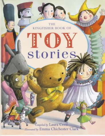 The Kingfisher Book of Toy Stories by Emma Chichester-Clark