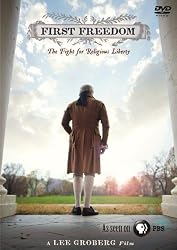 First Freedom: The Fight for Religious Freedeom